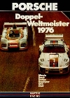 Porsche Race Reprint Doppelweltmeister 1976
